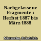 Nachgelassene Fragmente : Herbst 1887 bis März 1888