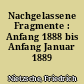 Nachgelassene Fragmente : Anfang 1888 bis Anfang Januar 1889