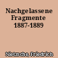 Nachgelassene Fragmente 1887-1889