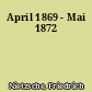 April 1869 - Mai 1872