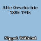 Alte Geschichte 1885-1945