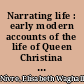 Narrating life : early modern accounts of the life of Queen Christina of Sweden (1626 - 1689)