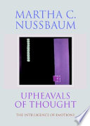 Upheavals of thought : the intelligence of emotions