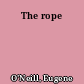The rope
