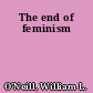 The end of feminism