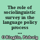 The role of sociolinguistic survey in the language policy process : some reflections on the Irish experience