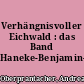 Verhängnisvoller Eichwald : das Band Haneke-Benjamin-Levinas