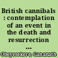 British cannibals : contemplation of an event in the death and resurrection of James Cook, explorer