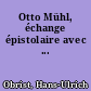 Otto Mühl, échange épistolaire avec ...