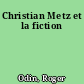 Christian Metz et la fiction