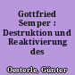 Gottfried Semper : Destruktion und Reaktivierung des Klassizismus