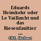 Eduards Heimkehr oder Le Vaillanht und das Riesenfaultier : zu Wilhelm Raabes "Stopfkuchen" (1964)