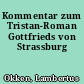 Kommentar zum Tristan-Roman Gottfrieds von Strassburg