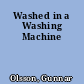 Washed in a Washing Machine