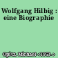 Wolfgang Hilbig : eine Biographie