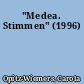 "Medea. Stimmen" (1996)