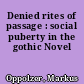 Denied rites of passage : social puberty in the gothic Novel