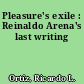 Pleasure's exile : Reinaldo Arena's last writing