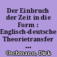 Der Einbruch der Zeit in die Form : Englisch-deutscher Theorietransfer im 18. Jahrhundert