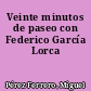 Veinte minutos de paseo con Federico García Lorca