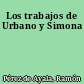Los trabajos de Urbano y Simona