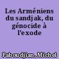 Les Arméniens du sandjak, du génocide à l'exode