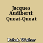 Jacques Audiberti: Quoat-Quoat