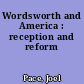 Wordsworth and America : reception and reform