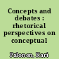 Concepts and debates : rhetorical perspectives on conceptual change
