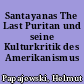 Santayanas The Last Puritan und seine Kulturkritik des Amerikanismus