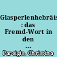 Glasperlenhebräisch : das Fremd-Wort in den Schriften von Klara Blum und Gertrud Kolmar