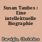 Susan Taubes : Eine intellektuelle Biographie