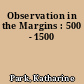Observation in the Margins : 500 - 1500