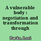 A vulnerable body : negotiation and transformation through "Crash"