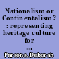 Nationalism or Continentalism? : representing heritage culture for a new Europe