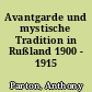 Avantgarde und mystische Tradition in Rußland 1900 - 1915