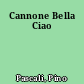 Cannone Bella Ciao