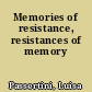 Memories of resistance, resistances of memory