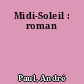 Midi-Soleil : roman