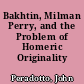 Bakhtin, Milman Perry, and the Problem of Homeric Originality