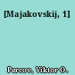 [Majakovskij, 1]