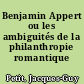 Benjamin Appert ou les ambiguités de la philanthropie romantique