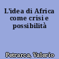 L'idea di Africa come crisi e possibilità