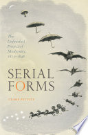 Serial forms : The Unfinished Project of Modernity, 1815-1848