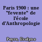 Paris 1900 : une "fevente" de l'école d'Anthropologie