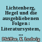 Lichtenberg, Hegel und die ausgebliebenen Folgen : Literatursystem, Medienreflexion und Ästhetik zwischen 1790 und 1850