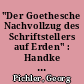 "Der Goethesche Nachvollzug des Schriftstellers auf Erden" : Handke und Goethe