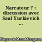 Narrateur ? : discussion avec Saul Yurkievich ...