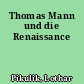 Thomas Mann und die Renaissance
