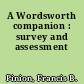 A Wordsworth companion : survey and assessment